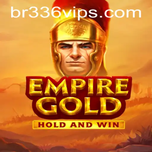 EmpireGold: A Strategy Adventure with BR336