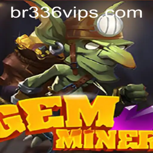 Discover the Thrills of GemMiner: The Ultimate Gaming Experience with BR336